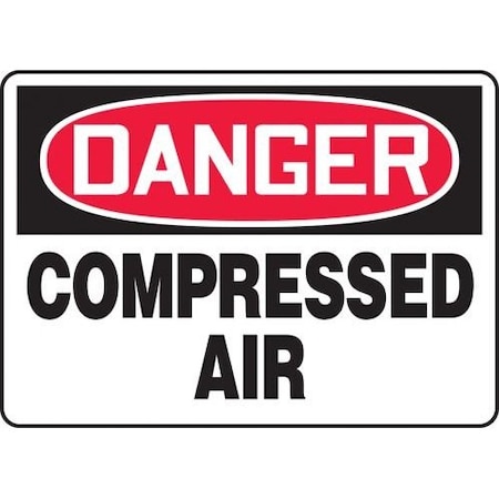 OSHA DANGER SAFETY SIGN COMPRESSED MCPG017VP
